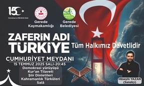 GEREDE 15 TEMMUZA HAZIR!
