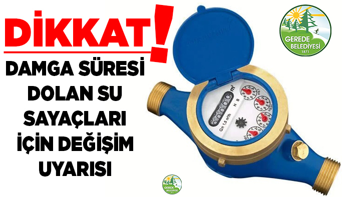 GEREDE BELEDYESݴNDEN SU SAYACI DEM UYARISI
